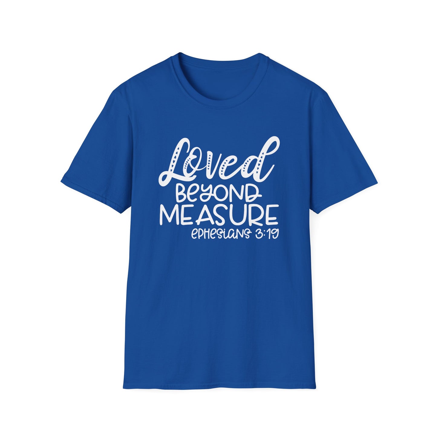 Loved Beyond Measure Unisex Softstyle T-Shirt