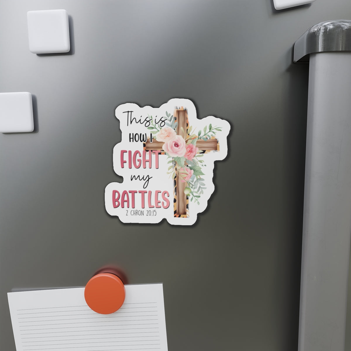 This Is How I Fight My Battles Die-Cut Magnets
