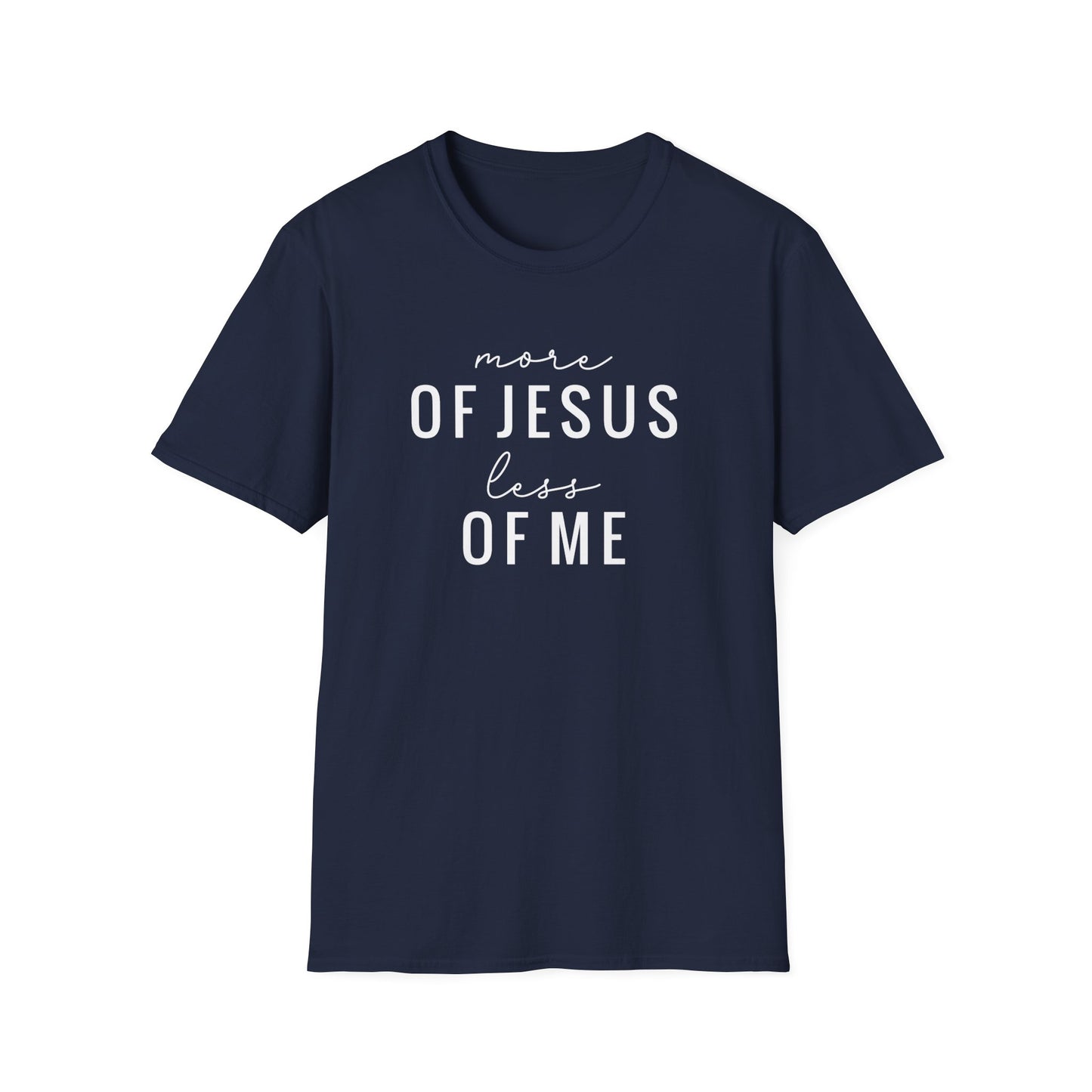 More of Jesus Less of Me Unisex Softstyle T-Shirt
