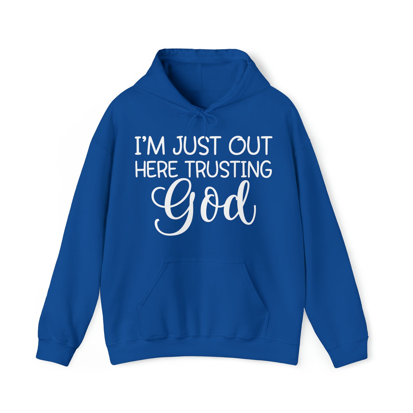 Just Out Here Trusting God Unisex Heavy Blend™ Hooded Sweatshirt
