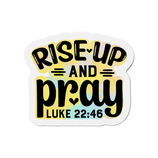Rise Up And Pray Die-Cut Magnets