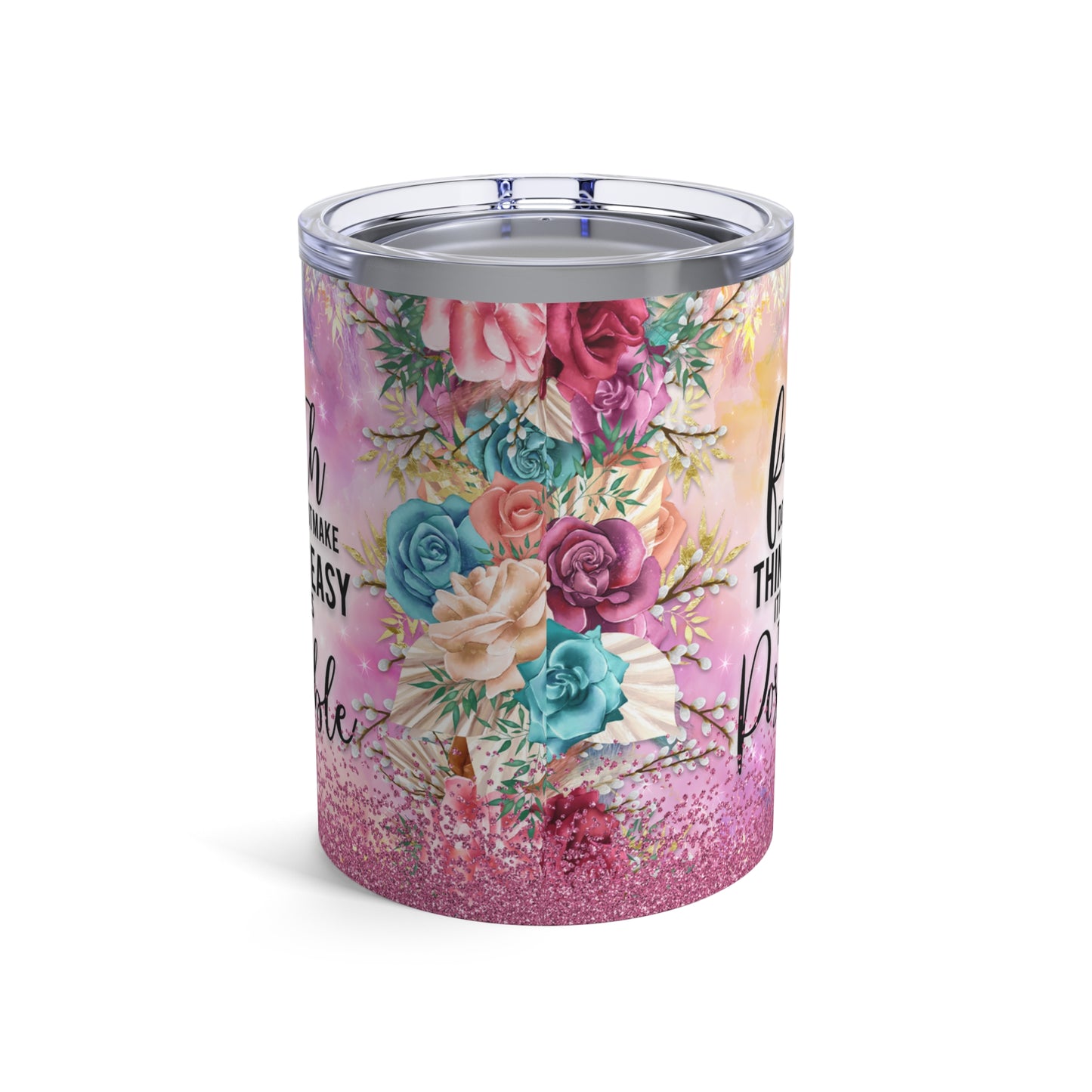 Faith Doesn't Make It Easy, It Makes Them Possible Christian 10oz Tumbler