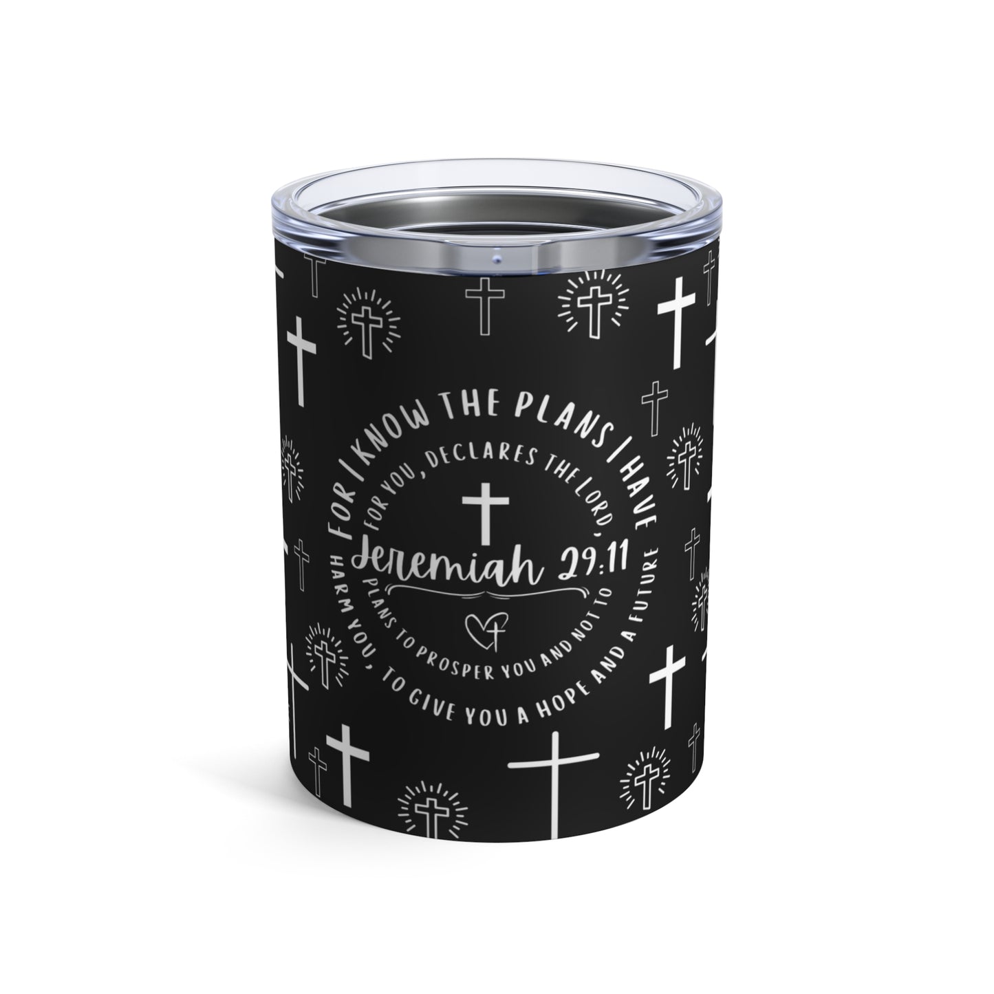 For I Know The Plans I Have For You Jeremiah 29:11 Christian Bible Verse Scripture 10oz Tumbler