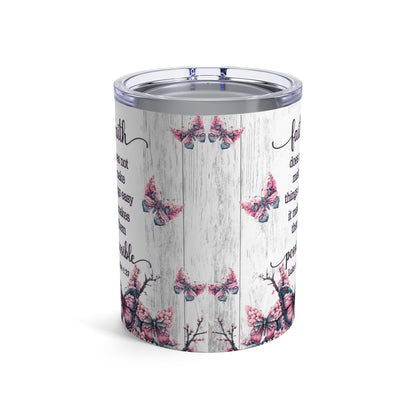 Faith -1 10oz Steel Tumbler