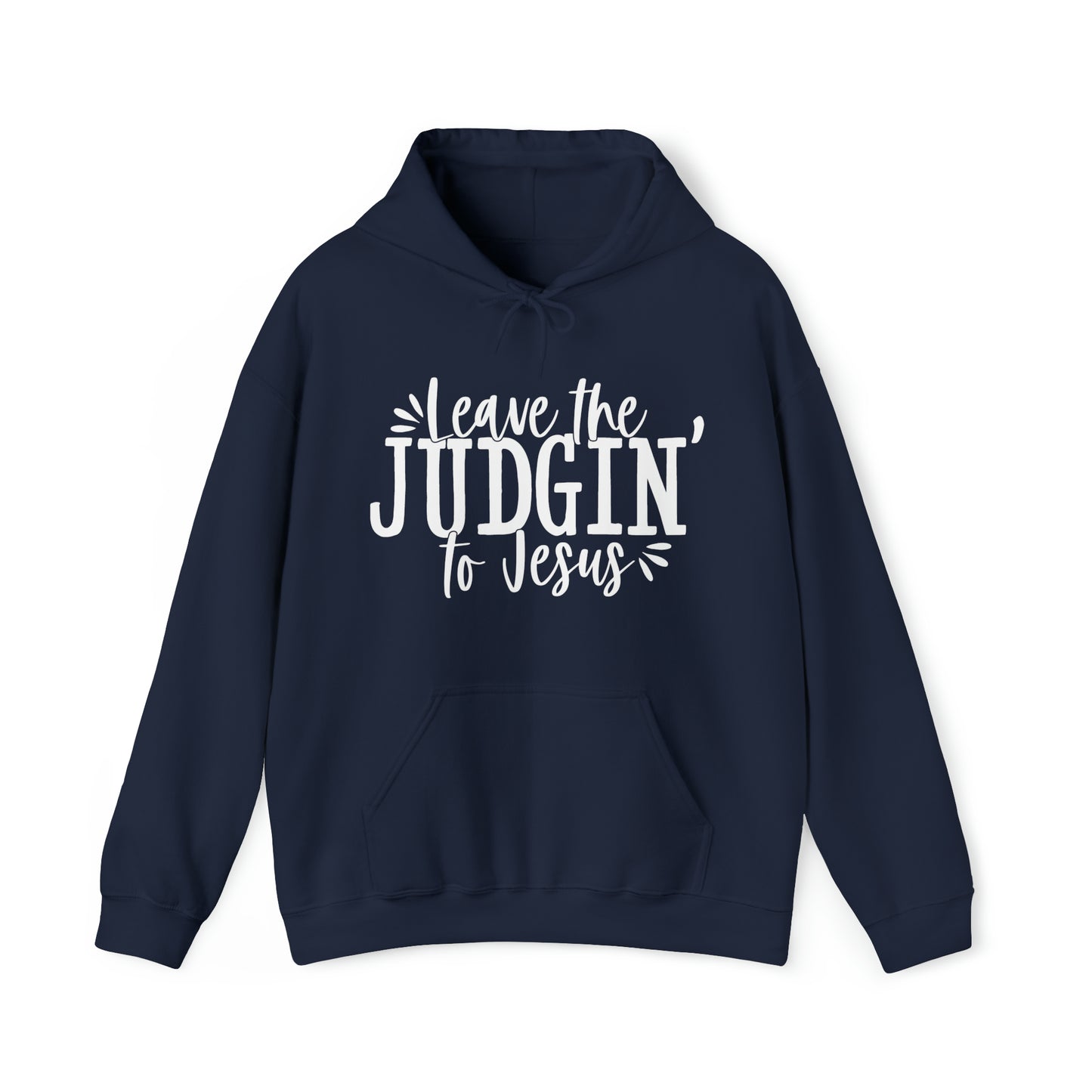 Leave The Judgin' To Jesus Unisex Heavy Blend™ Hooded Sweatshirt