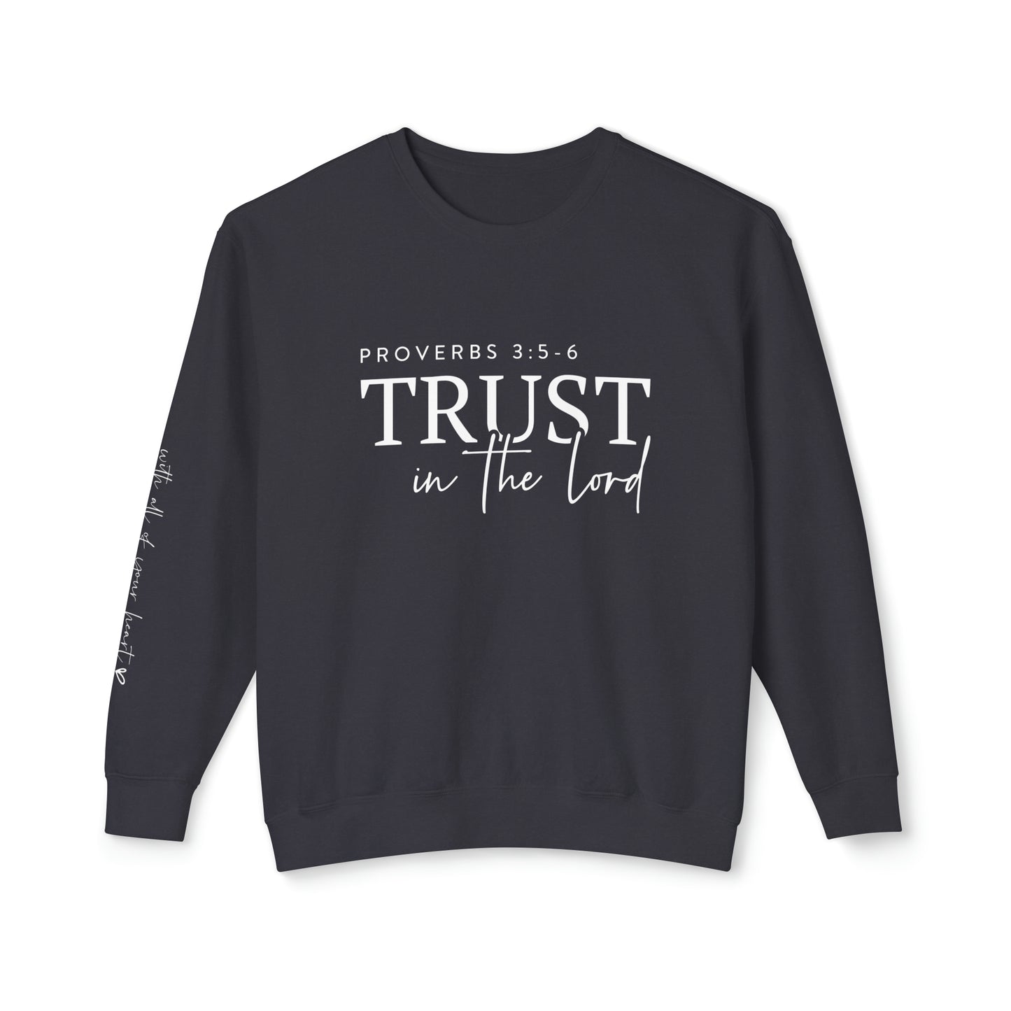 Trust In The Lord Christian Bible Verse Scriptures Unisex Lightweight Crewneck Sweatshirt
