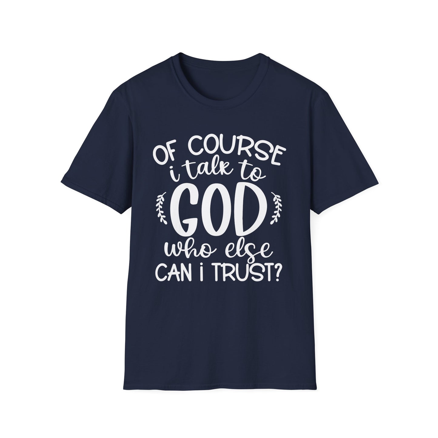 Talk To God Unisex Softstyle T-Shirt