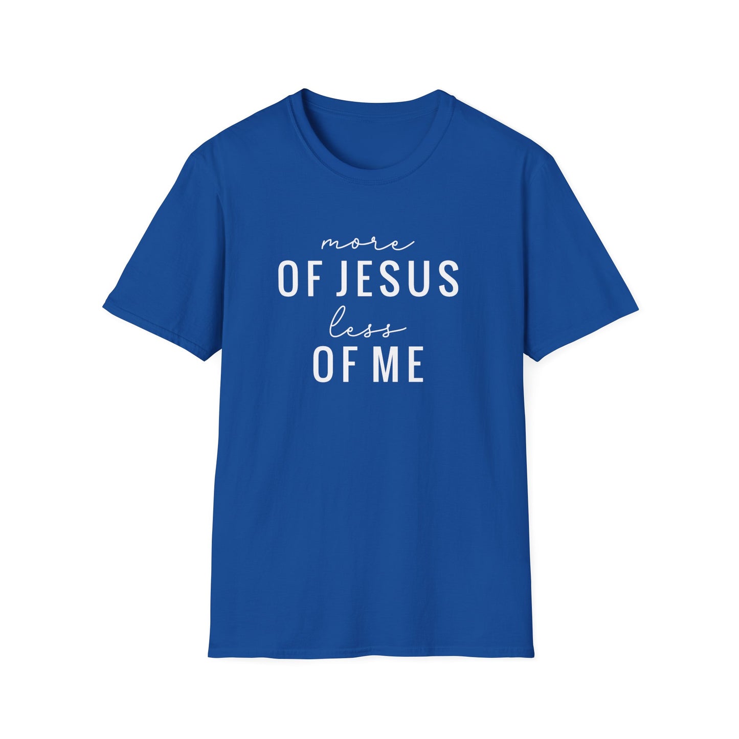 More of Jesus Less of Me Unisex Softstyle T-Shirt
