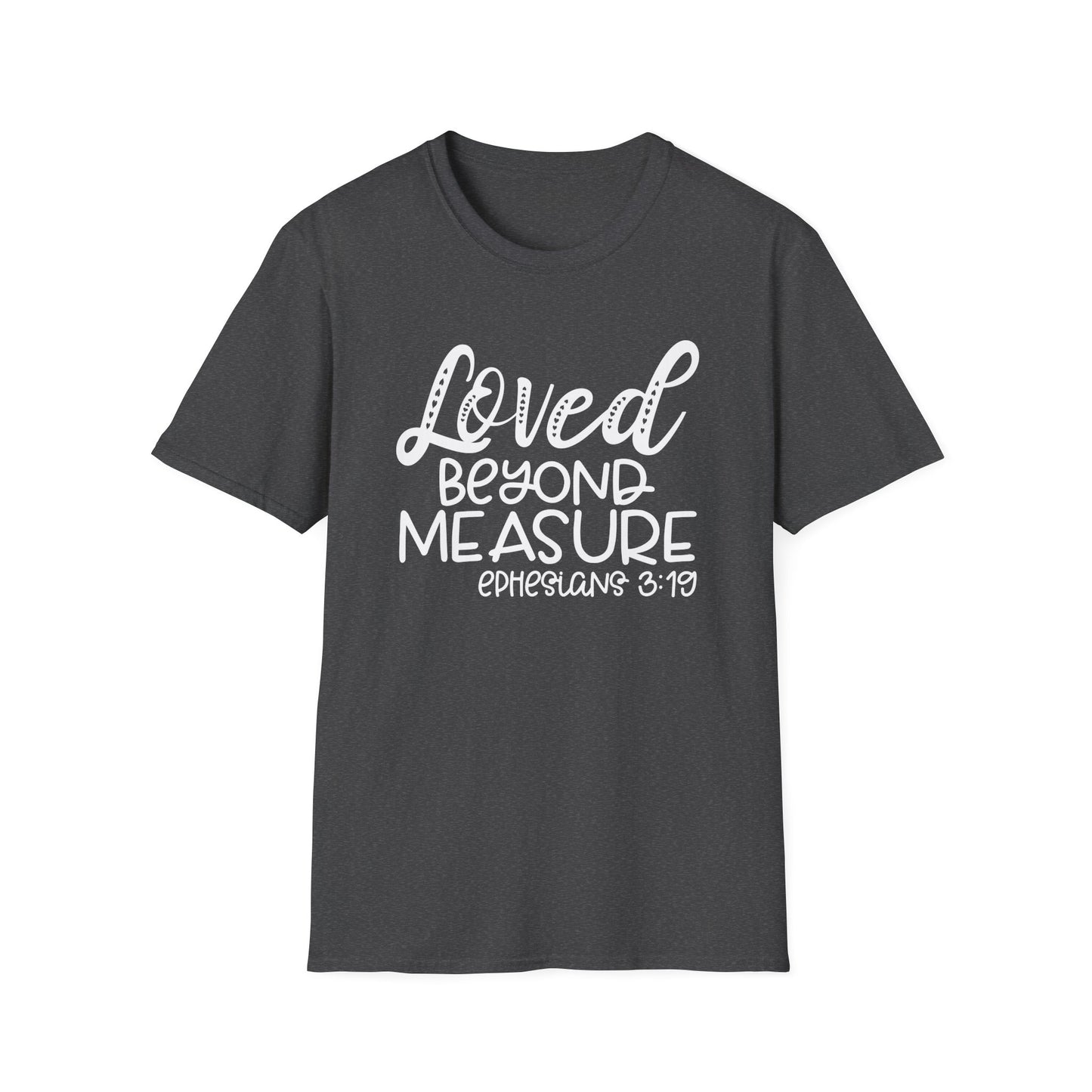 Loved Beyond Measure Unisex Softstyle T-Shirt