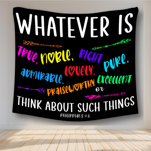 Whatever is...Think About Such Things