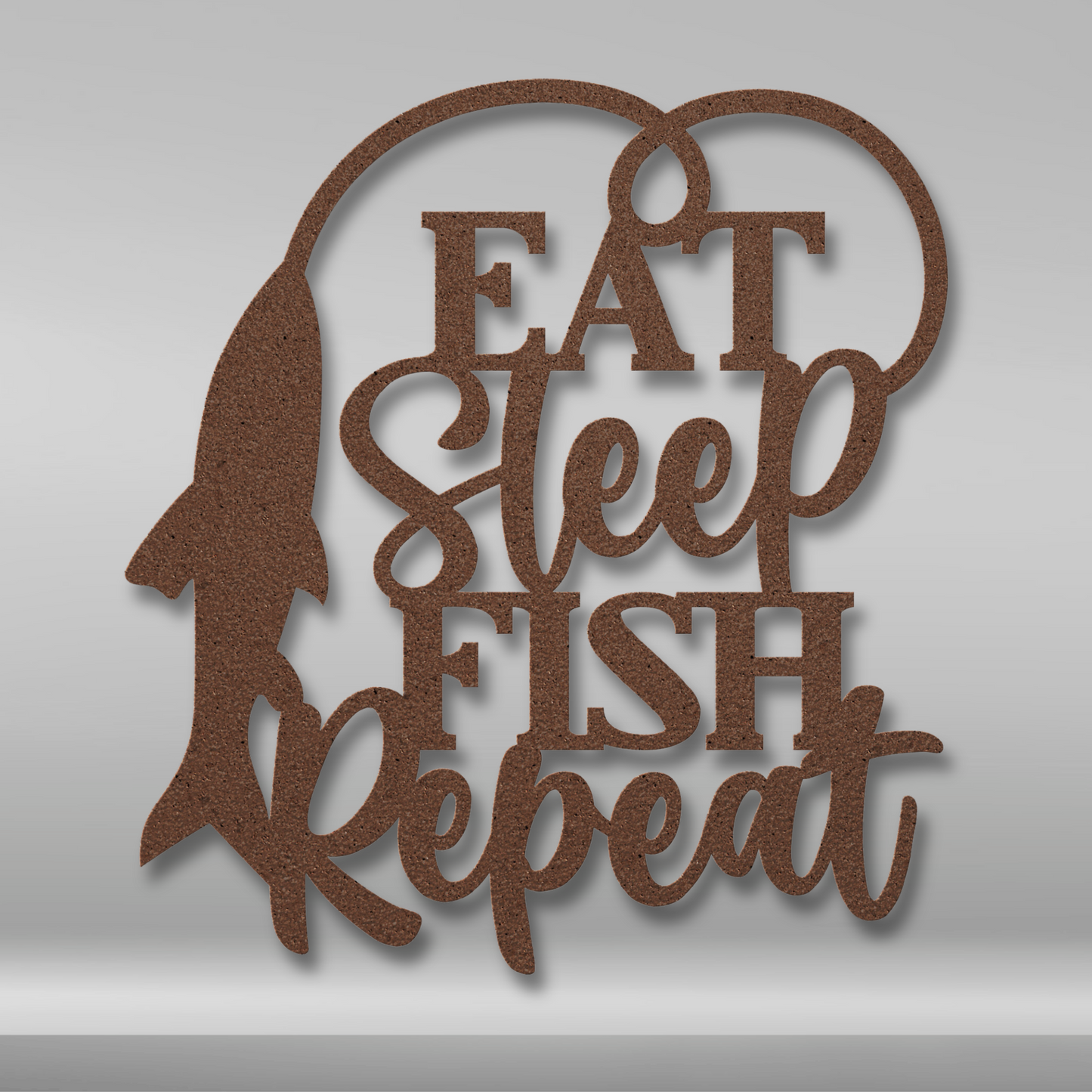 Eat Sleep Fish Repeat Metal Sign