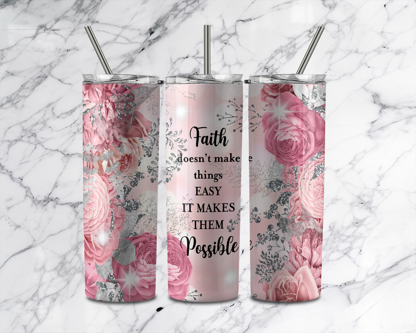 Faith Makes it Possible Tumbler With Stainless Steel Straw 20oz