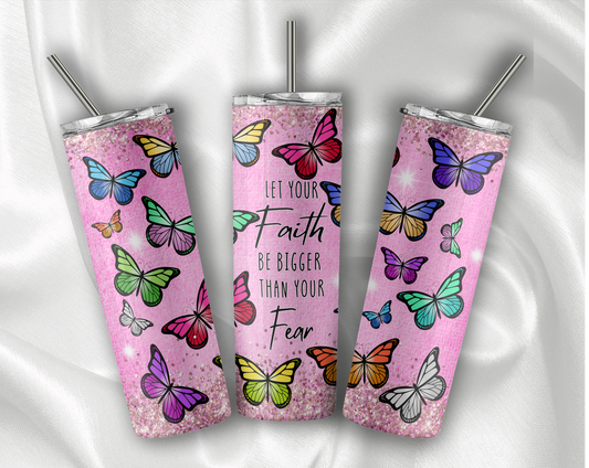 Faith Over Fear Tumbler With Stainless Steel Straw 20oz