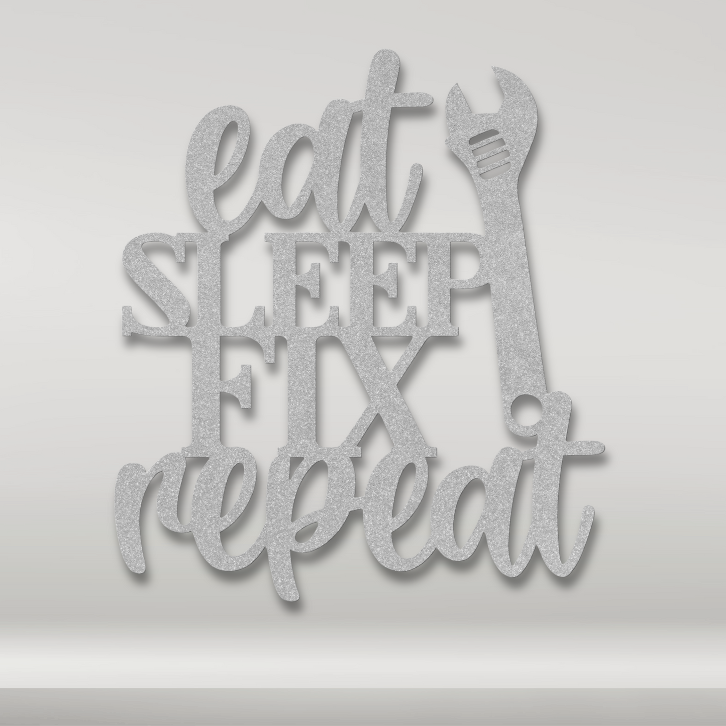 Eat Sleep Fix Repeat Metal Sign