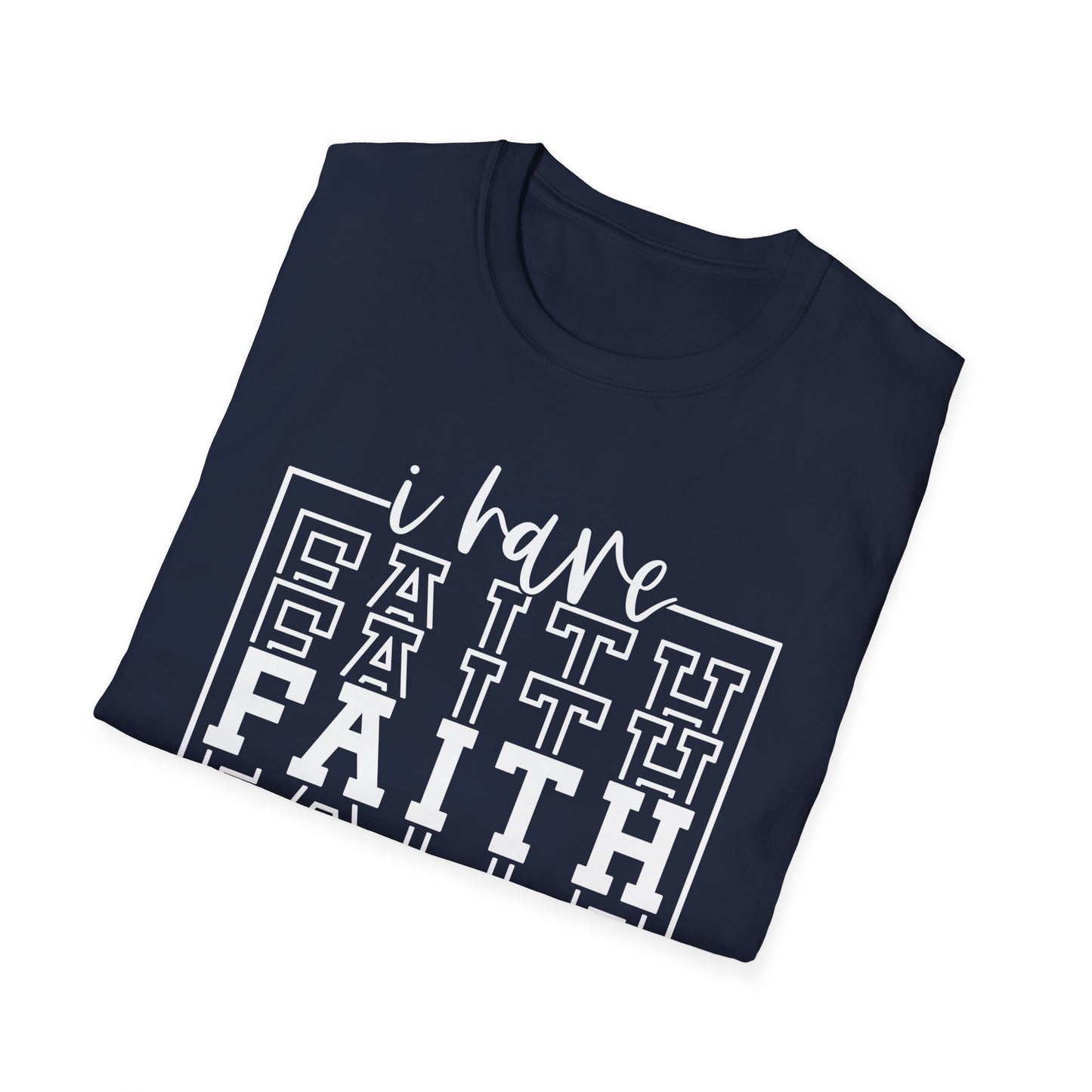 I Have Faith Unisex Softstyle T-Shirt