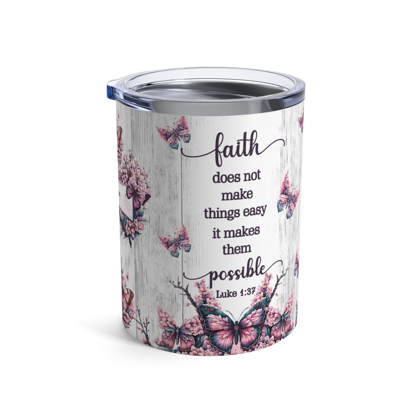 Faith -1 10oz Steel Tumbler