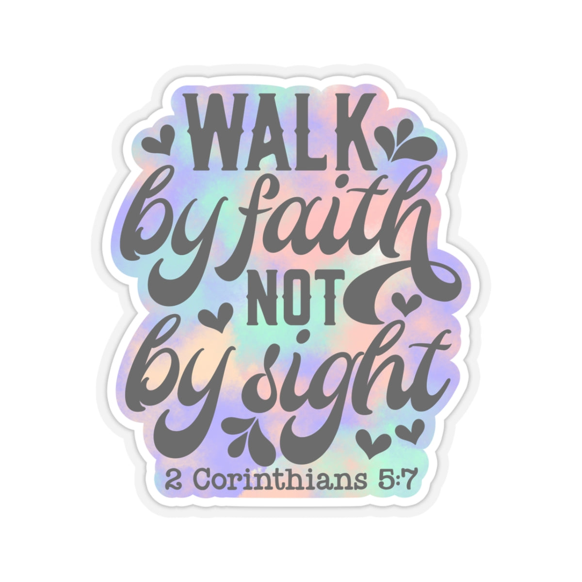 Walk By Faith Kiss-Cut Stickers