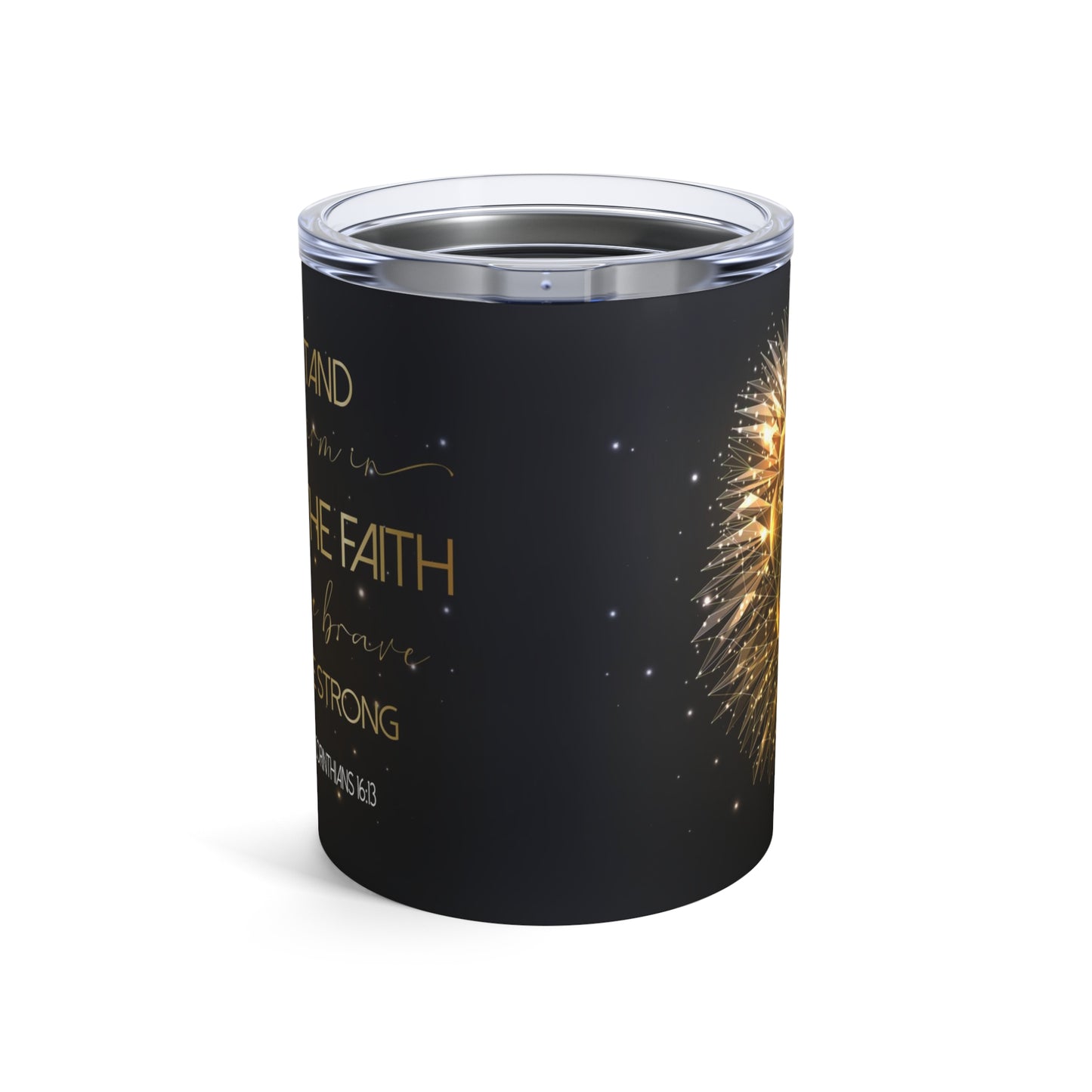 Stand Firm In The Faith 10oz Tumbler