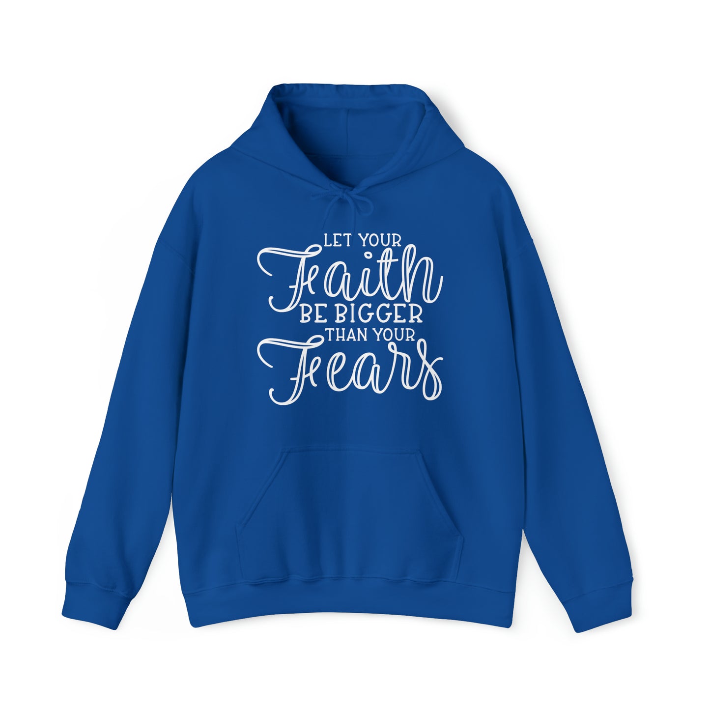 Let Your Faith Be Bigger Than Your Fear Unisex Heavy Blend™ Hooded Sweatshirt