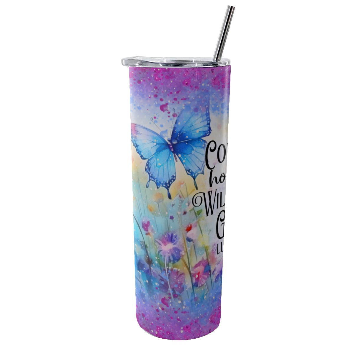 Consider How the Wildflower Grows Tumbler With Stainless Steel Straw 20oz
