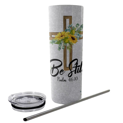 Be Still Tumbler With Stainless Steel Straw 20oz