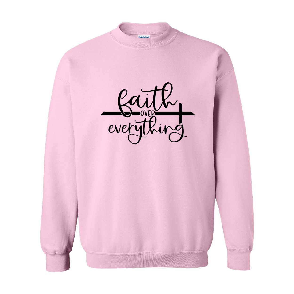 Faith Over Everything Crewneck Sweatshirt