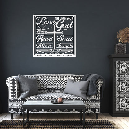 Love The Lord Your God Mark 12:30 - Metal Art/Sign, Religious Wall Home Decor, Christian Metal Wall Sign, Bible Verse Metal Sign.