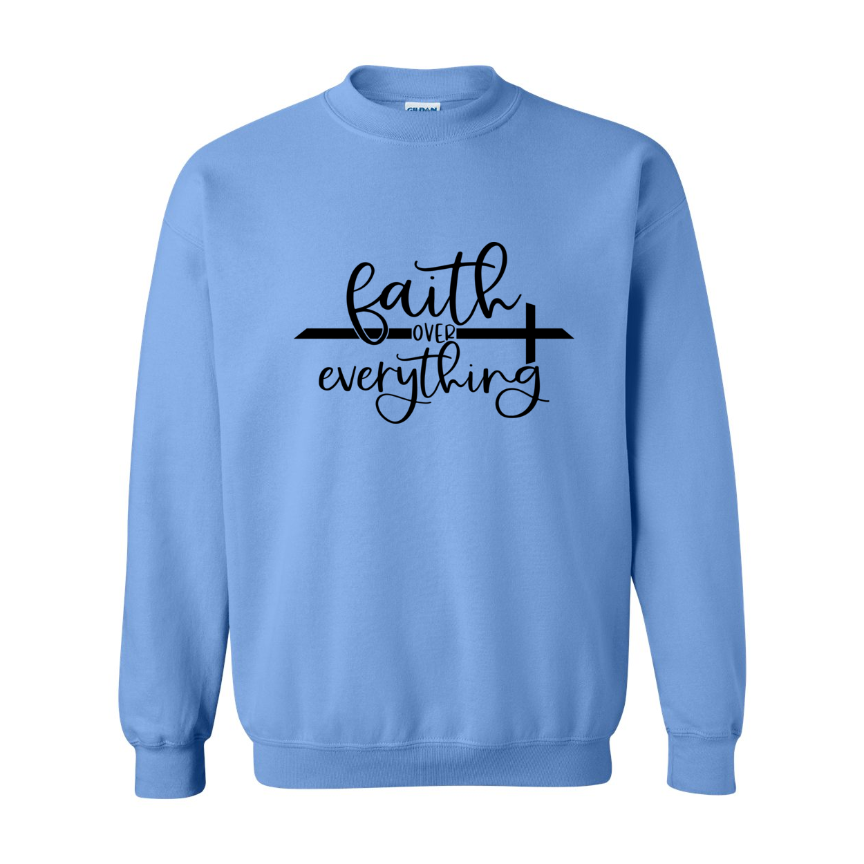Faith Over Everything Crewneck Sweatshirt